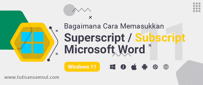 Cara Memasukkan Subscript dan Superscript di Word