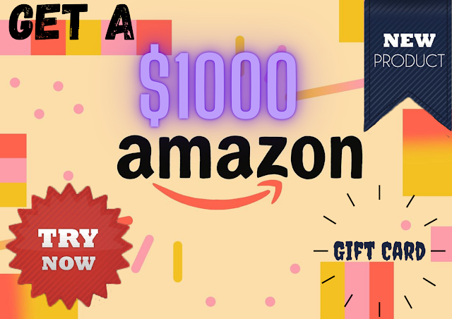 Get $1000 Amazon Gift Card  Try Now