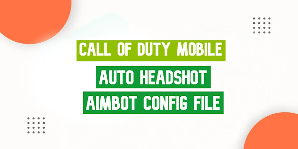 [CODM] Call Of Duty Mobile (Auto Headshot, Aimbot) Config File Download 