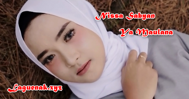 Download Lagu Nissa Sabyan Terlaris 2018 - Ya Maulana Mp3 