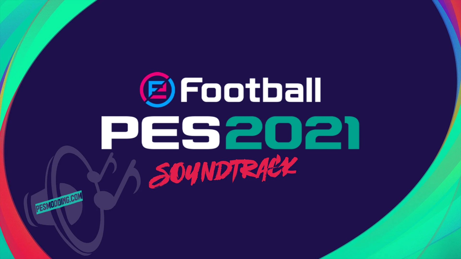 PES 2021 New Soundtrack - 32 Songs (4 Qatar 2022 Official Songs)