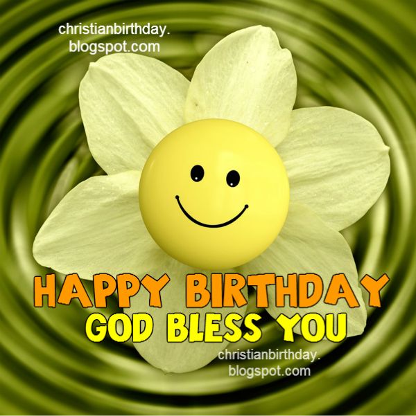 Special And Happy Birthday God Bless You Christian Birthday Cards Wishes