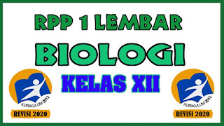 RPP Biologi Kelas 12 K13 Revisi 2020 Tahun 2020. RPP 1 lembar Biologi kelas XII semester 1 dan RPP 1 lembar Biologi kelas XII semester 2. RPP Biologi SMA kelas XII Kurikulum 2013 doc. RPP Biologi sma kelas XII Semester 1 dan 2. RPP 1 lembar Biologi SMA kelas 12