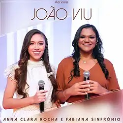 Baixar Música Gospel João Viu Ao Vivo Anna Clara Rocha e Fabiana Sinfrônio