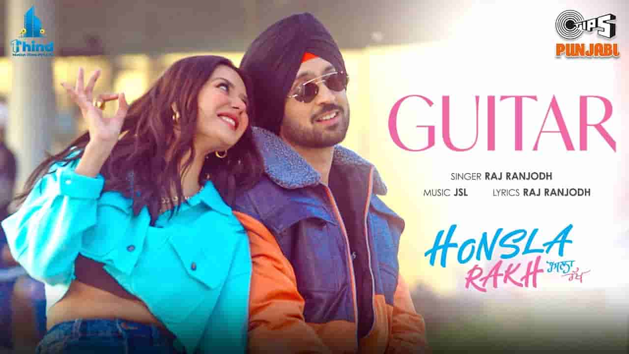 Guitar lyrics Honsla rakh Diljit Dosanjh Punjabi Song