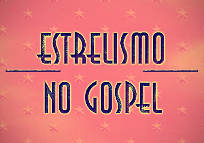 Estrelismo na Música Gospel