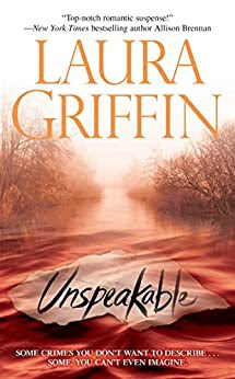 Book Review: Unspeakable, by Laura Griffin , 4 stars