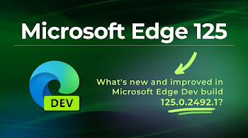 Microsoft Edge 125 Lands to Insiders in Dev Channel
