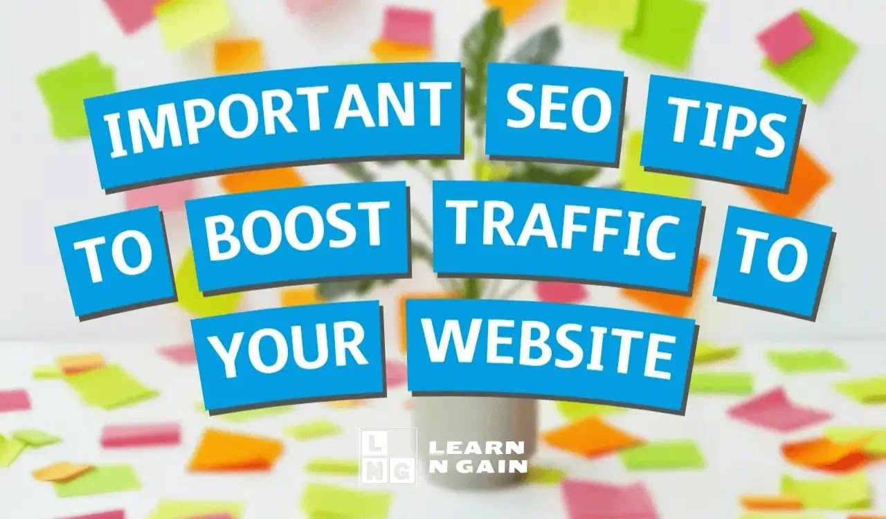 Important SEO tips to boost traffic to your website