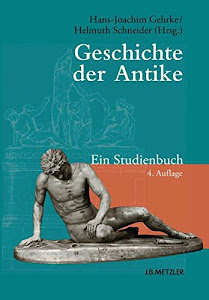 Geschichte der Antike: Ein Studienbuch
