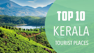 Top 10 Tourist Places In Kerala