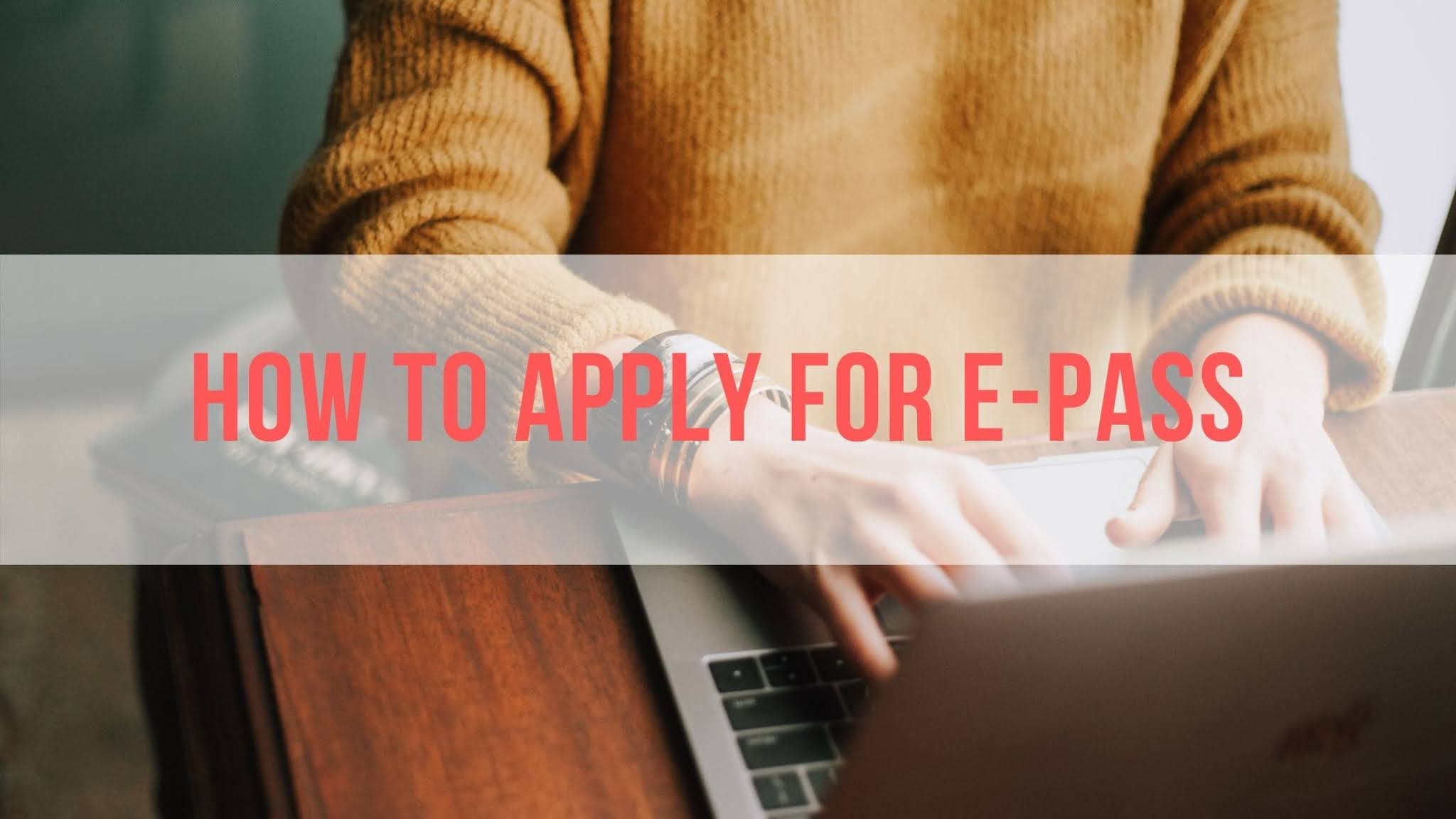 How to Apply for E-Pass