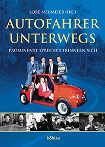 Autofahrer unterwegs. Prominente Sprecher erinnern sich