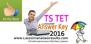 Manabadi TS TET Key 2016,TS TET 2016 Answer Key Paper 2,TS TET Preliminary Key 2016