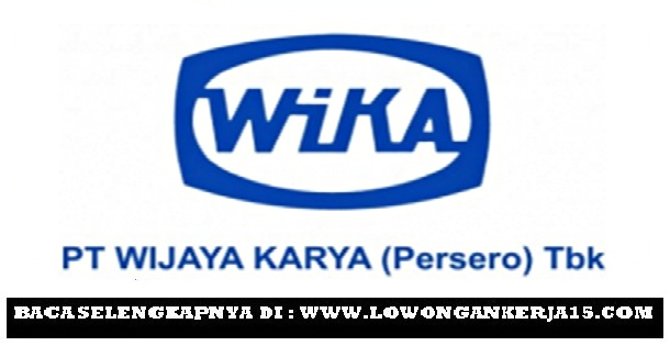 Lowongan Kerja BUMN PT Wijaya Karya (Persero) Tbk Deadline 19 September 2019