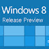 Liên kết tải về chính thức của Windows 8 Release Preview