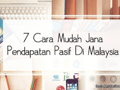 7 Cara Mudah Jana Pendapatan Pasif Di Malaysia