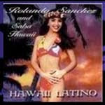 Hawaii Latino, Rolando Sanchez