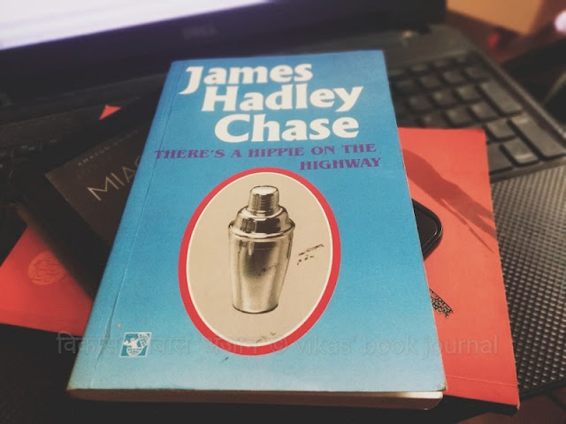 There's a hippie on the highway - James Hadley Chase