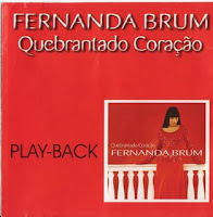 Fernanda Brum - Quebrantado Coração (Playback) 2003