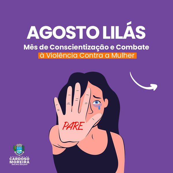 Campanha “Agosto Lilás” estimula população a denunciar casos de violência contra a mulher