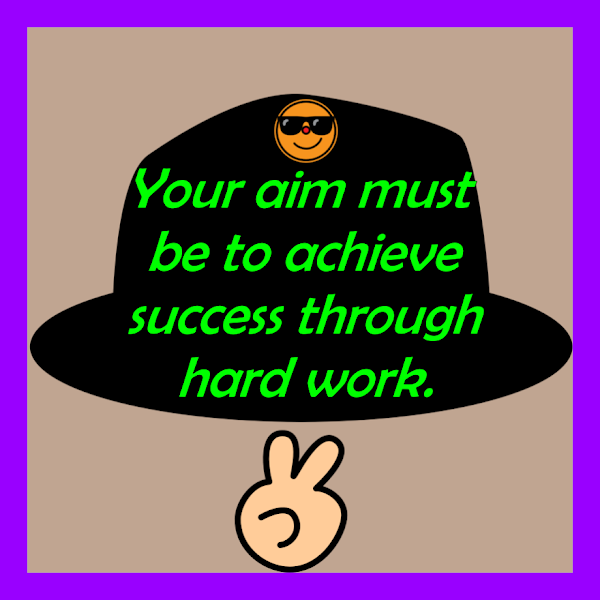 Achieve success through hard work