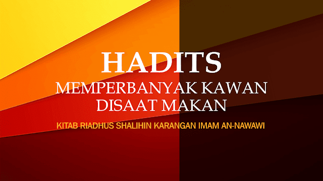 HADITS MEMPERBANYAK KAWAN DISAAT MAKAN