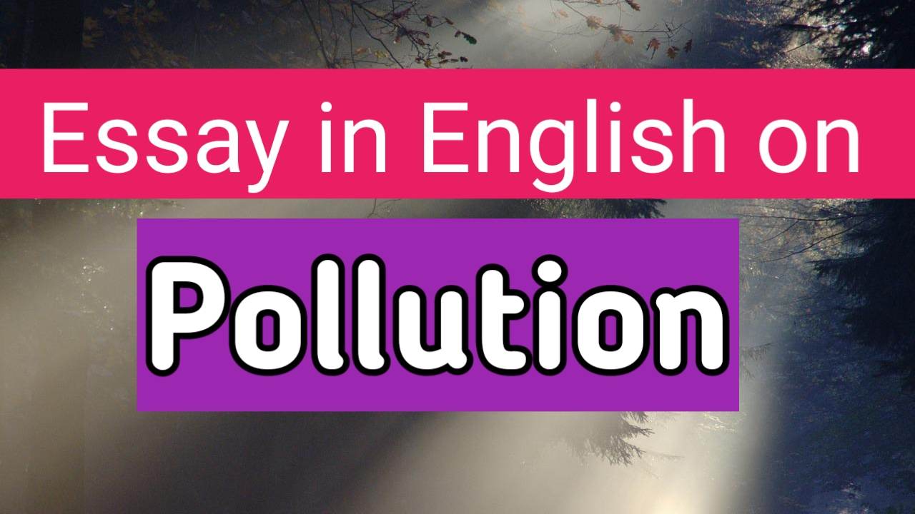 essay in english on pollution pollution essay in english essay in english pollution essay in english