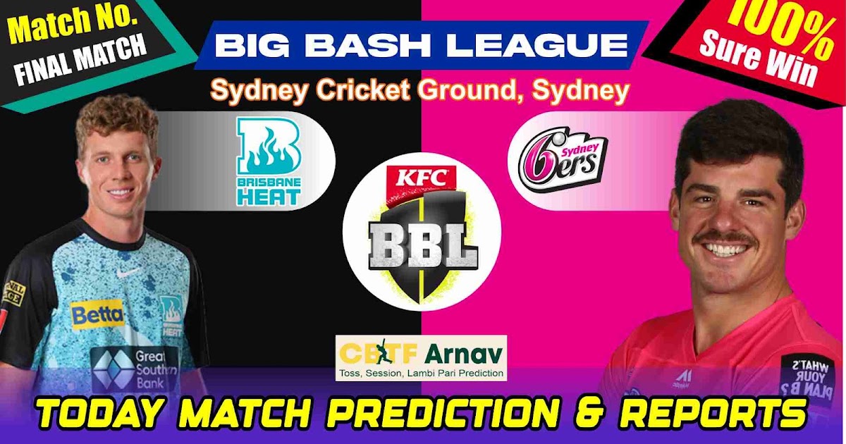 SIX vs HEA BBL Today Match Prediction Final Showdown Decider