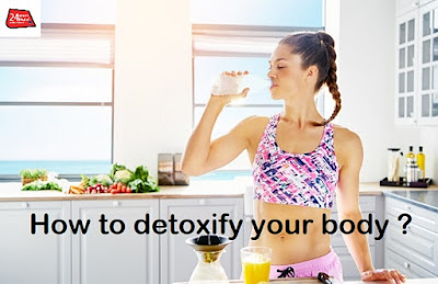 How to detoxify your body ?