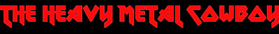The Heavy Metal Cowboy - Heavy Music Concert Reviews