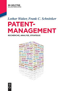 Patentmanagement: Recherche, Analyse, Strategie (De Gruyter Studium)