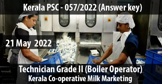 Kerala PSC | Technician Grade II (Boiler Operator) | Answer Key | 21 May 2022