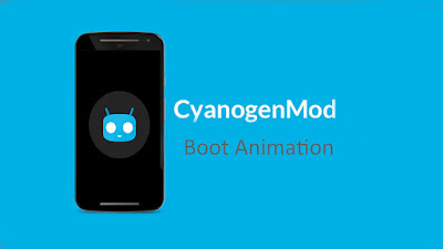 [Boot Animation] Cyanogenmod Boot Animation For Android Device