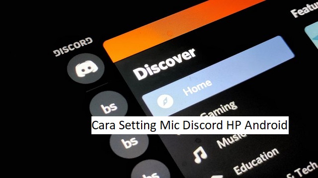 Cara Setting Mic Discord HP Android