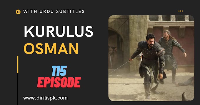 Kurulus Osman Season 4 Episode 115 With Urdu Subtitles 
