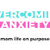 Overcoming Anxiety Day 3:  You can find comfort in hard times.