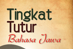 TINGKAT TUTUR BAHASA JAWA