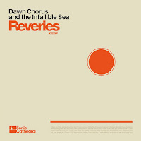 New Album Releases: REVERIES (Dawn Chorus and the Infallible Sea)