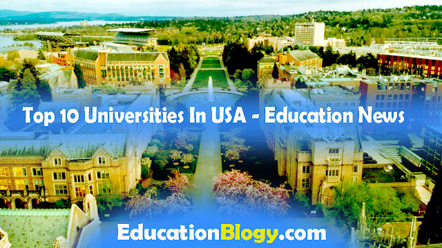 Top 10 Universities In USA - Latest Education News