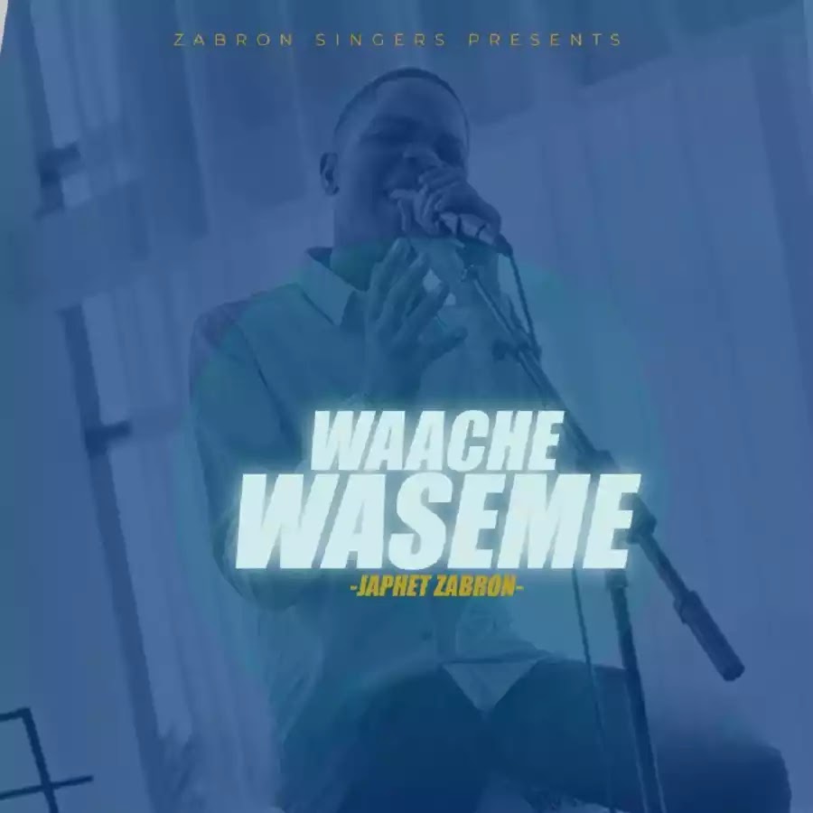 Download Gospel Audio Mp3 | Japhet Zabron Waache - Waseme