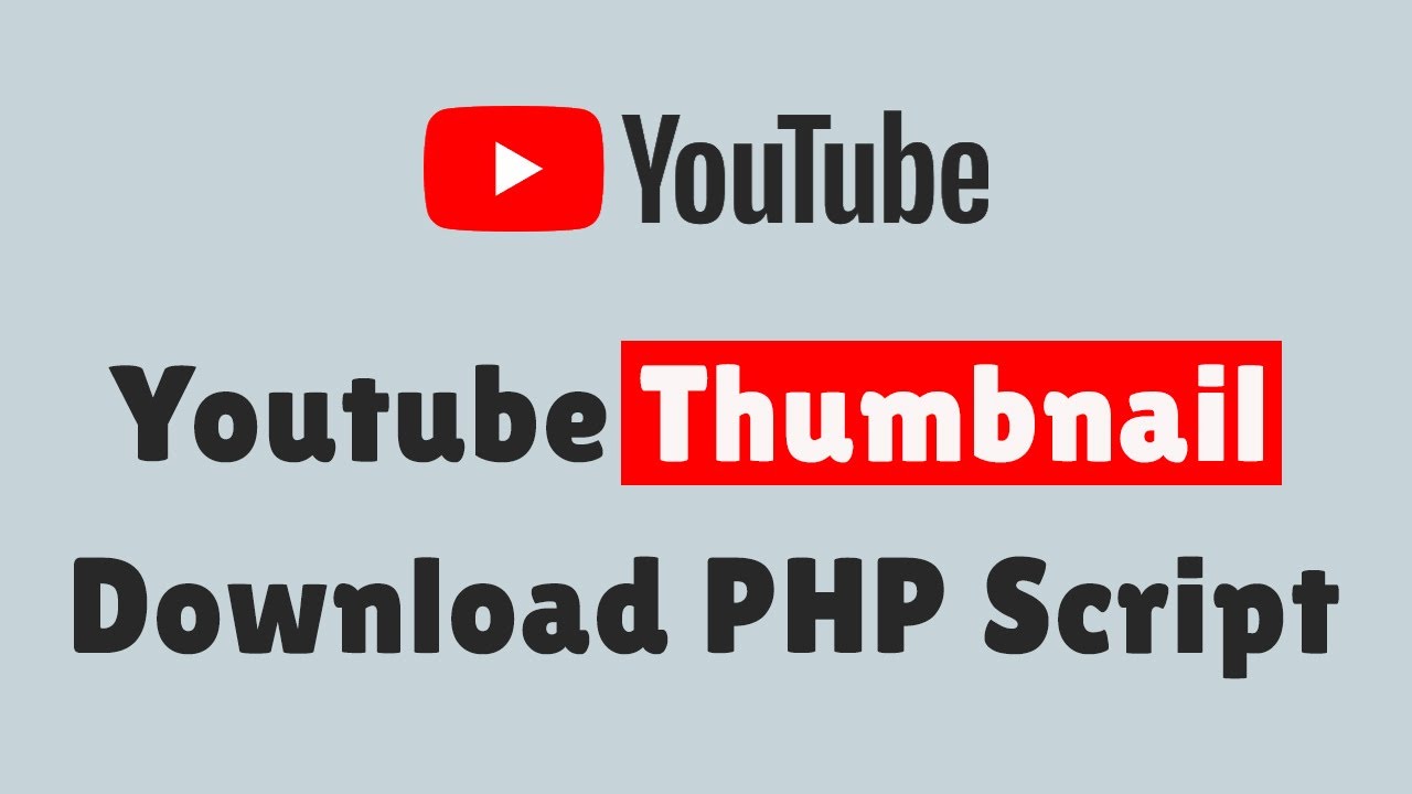 YouTube Thumbnail Downloader Script free Download 2021