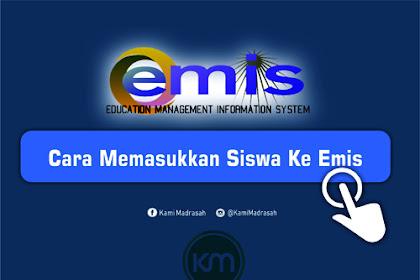 Cara Memasukkan Siswa Ke Emis