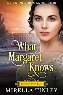 What Margaret Knows - regency romance by Mirella Tinley