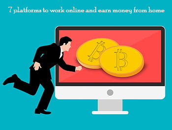  7 platforms to work online and earn money from home