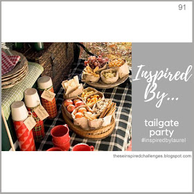 http://theseinspiredchallenges.blogspot.com/2019/09/inspired-by-tailgate-party.html