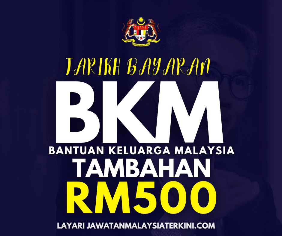 Tarikh Bayaran Bantuan Tambahan BKM Sebanyak RM500 