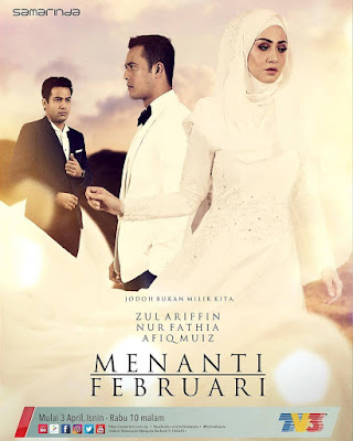 Sinopsis Drama Menanti Februari Slot Samarinda TV3, Senarai Pelakon Drama Menanti Februari, Zul Ariffin, Nur Fathia, Afiq Muiz, Juedian Omar, Wan Nor Azlin, OST Menanti Februari, 