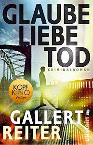 Glaube Liebe Tod: Kriminalroman (Ein Martin-Bauer-Krimi 1)