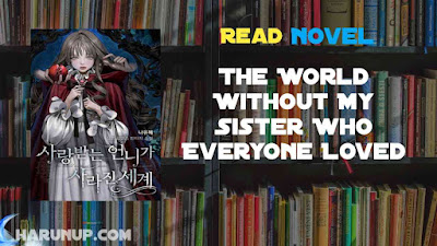 Read The World Without My Sister Who Everyone Loved Novel Full Episode